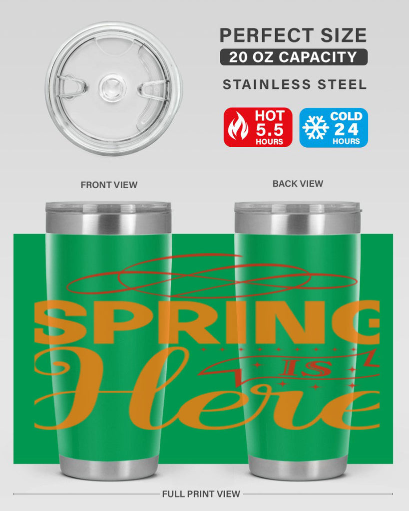 Spring is here 454#- spring- Tumbler