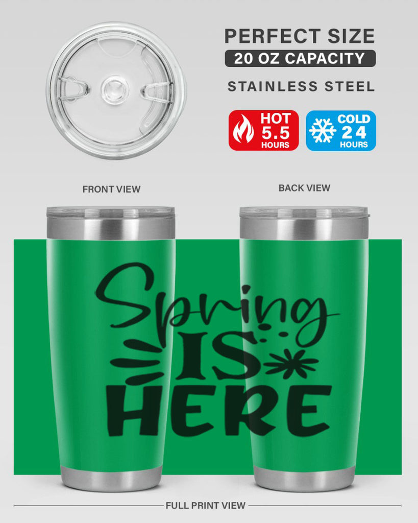 Spring is here 9#- spring- Tumbler