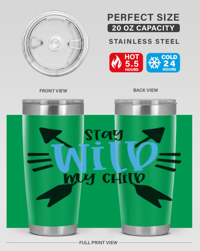 Stay Wild My Child Style 25#- baby- tumbler