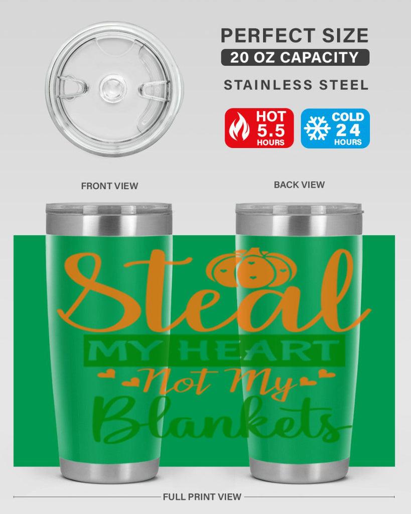 Steal My Heart Not My Blankets 576#- fall- Tumbler