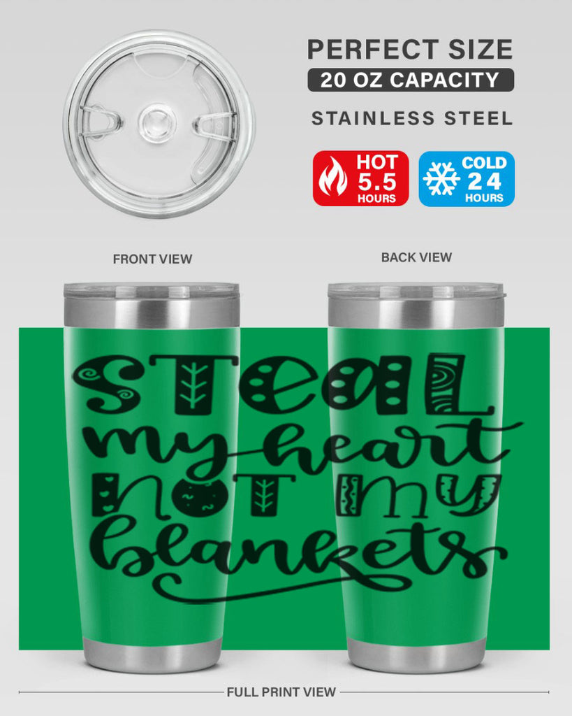 Steal My Heart Not My Blankets 577#- fall- Tumbler