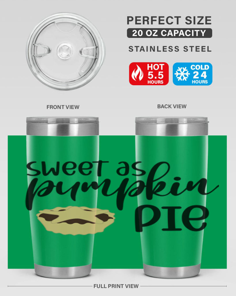 Sweet As Pumpkin Pie 591#- fall- Tumbler