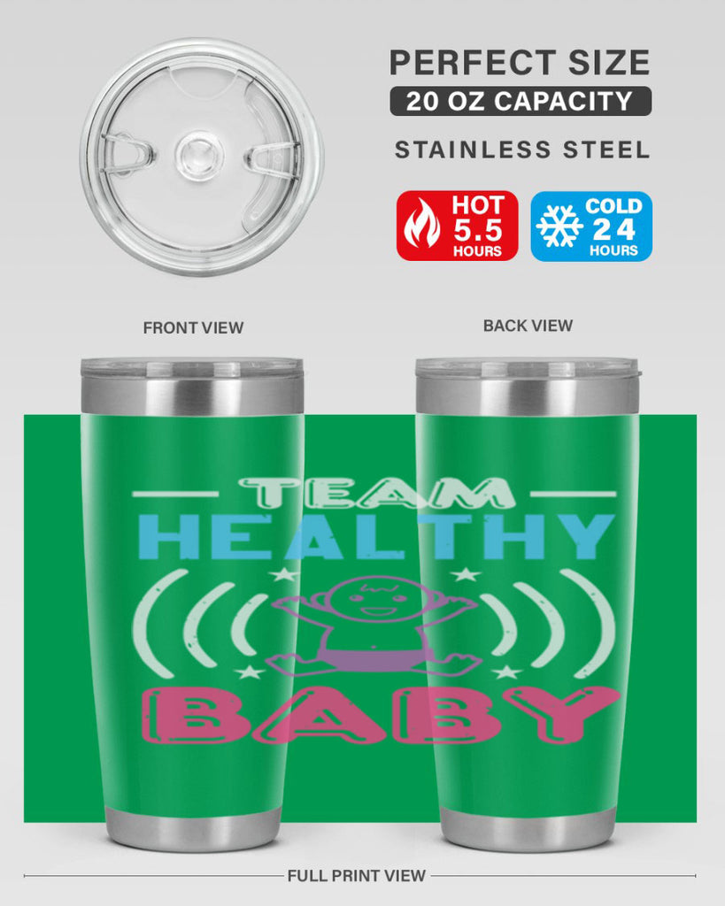 Team Healthy Baby Style 11#- baby shower- tumbler