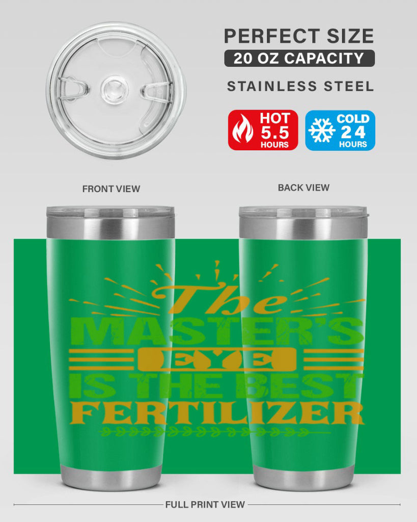 The masters eye is the best fertilizer 32#- farming and gardening- Tumbler