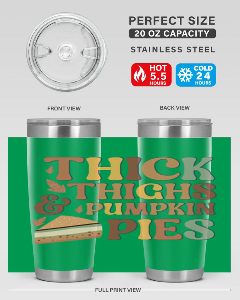 Thick Thighs And Pumpkin Pies 613#- fall- Tumbler