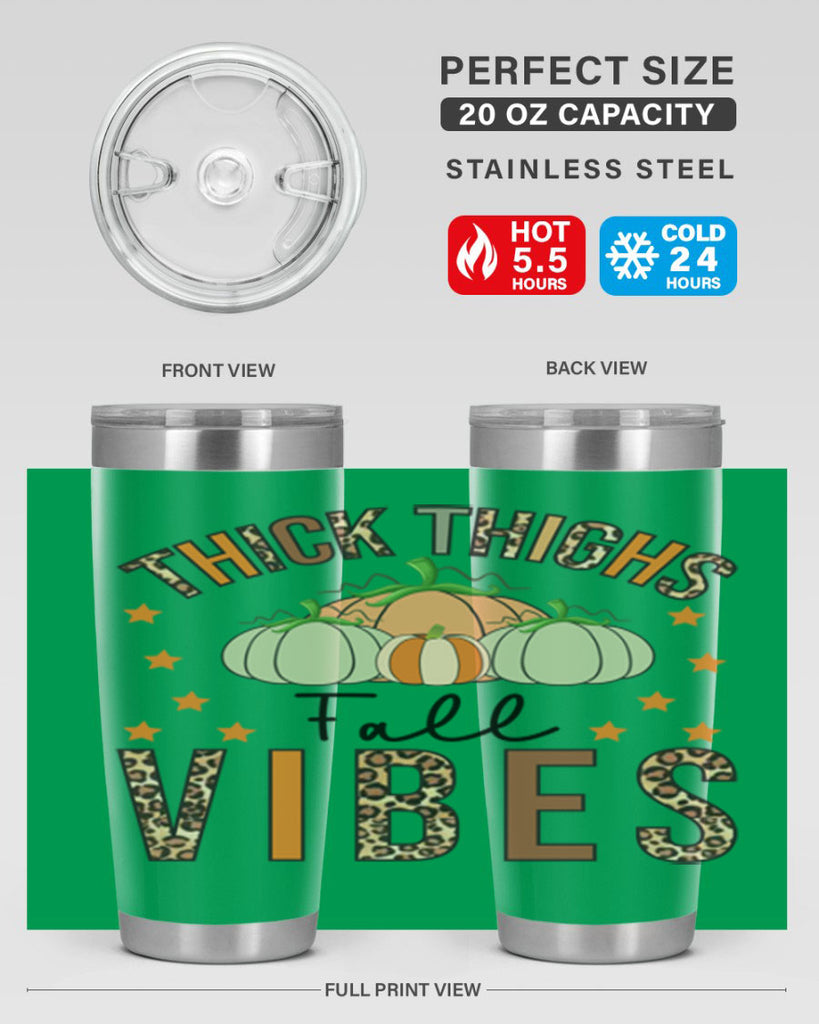 Thick Thighs Fall vibes 614#- fall- Tumbler