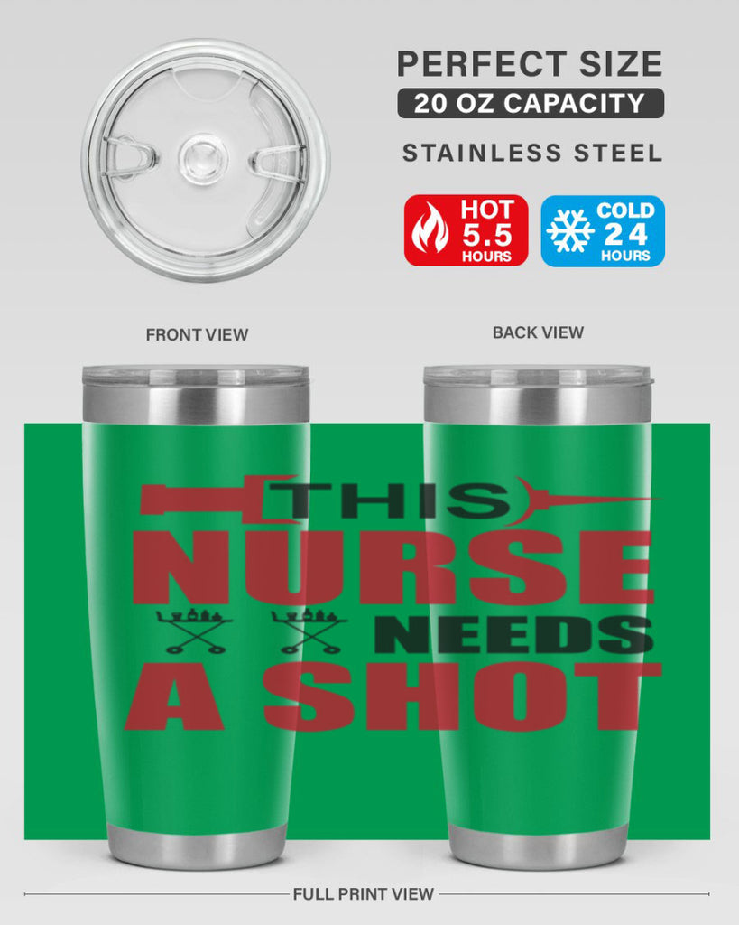 This nurse needs A shot Style 330#- nurse- tumbler