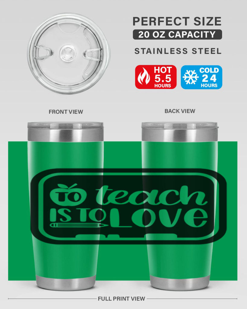 To Teach Is To Love Style 30#- teacher- tumbler