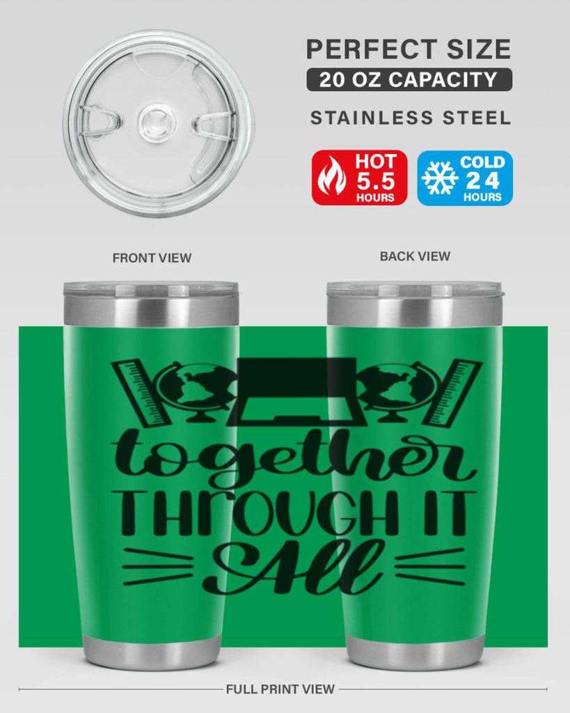Together Through It All Style 29#- teacher- tumbler
