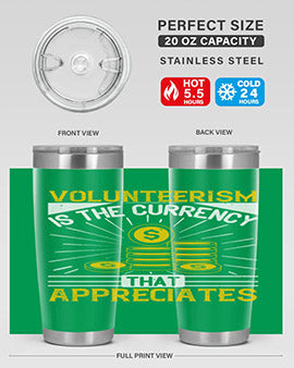 Volunteerism is currency that appreciates Style 16#- volunteer- Tumbler