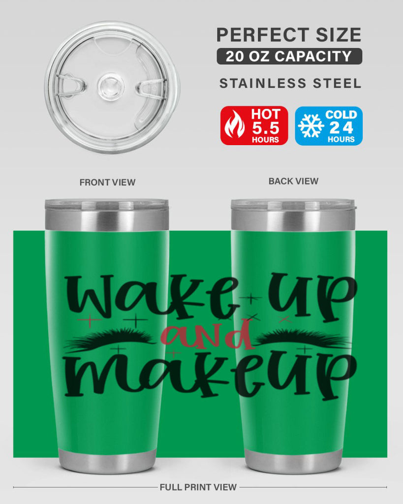 Wake up and makeup design Style 214#- make up- Tumbler