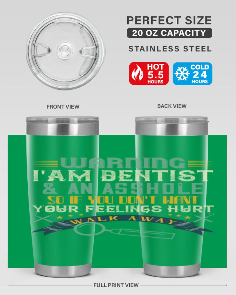 Warning im dentist an asshole Style 9#- dentist- tumbler