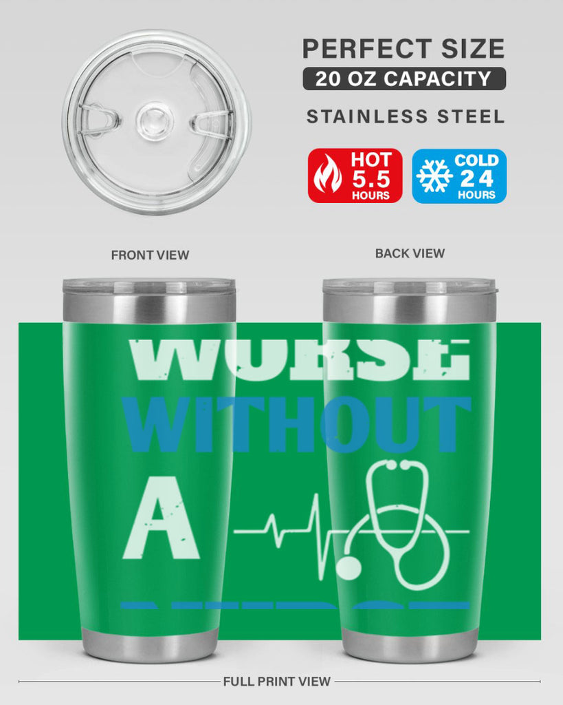 We’d all be worse without a nurse Style 256#- nurse- tumbler