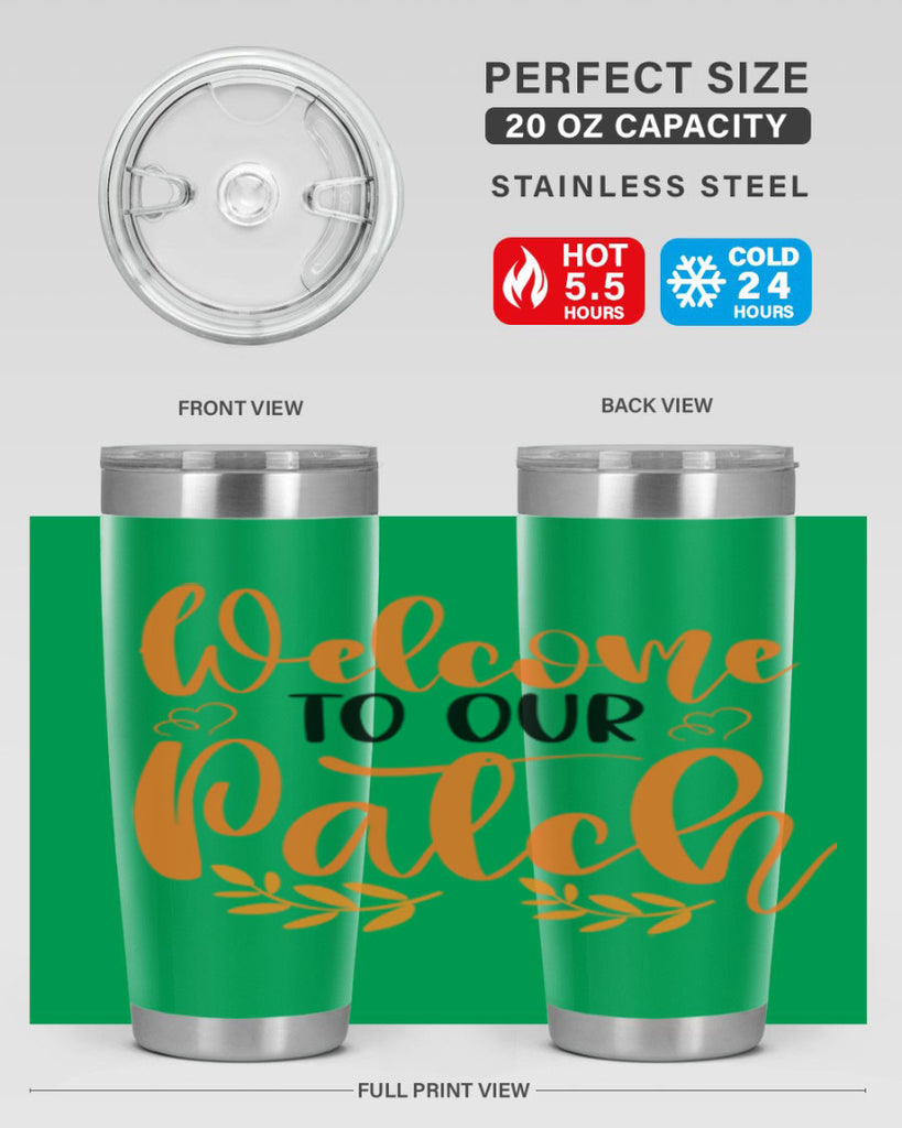 Welcome To Our Patch 633#- fall- Tumbler
