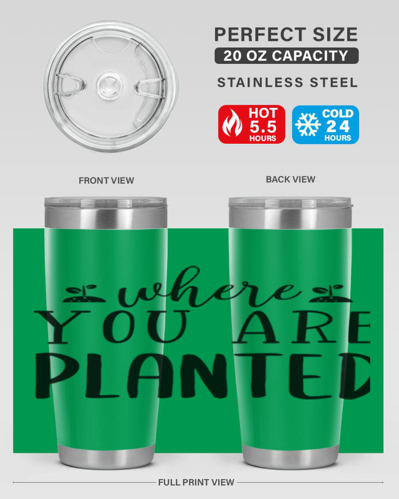 Where you are planted design 601#- spring- Tumbler