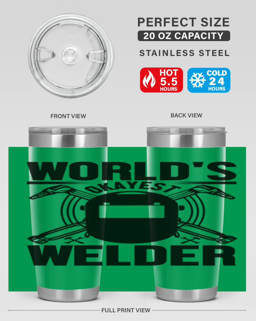 Worlds okayest Style 1#- welder- tumbler