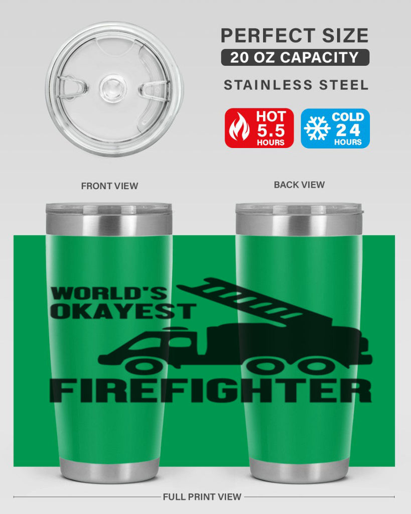Worlds okayest Style 2#- fire fighter- tumbler