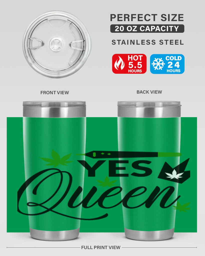 Yes Queen 307#- marijuana- Tumbler