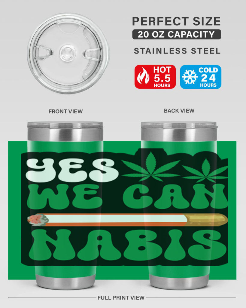 Yes we can nabis 308#- marijuana- Tumbler