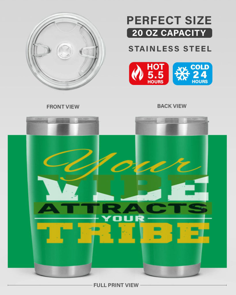 Your vibe attracts your tribe Style 15#- Best Friend- Tumbler