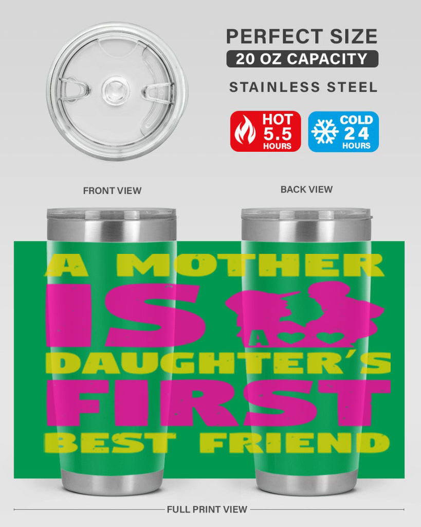 a mother is a daughters first best friend 78#- mothers day- Tumbler