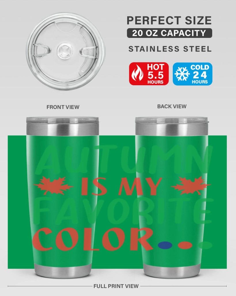 autumn is my favorite color 18#- fall- Tumbler