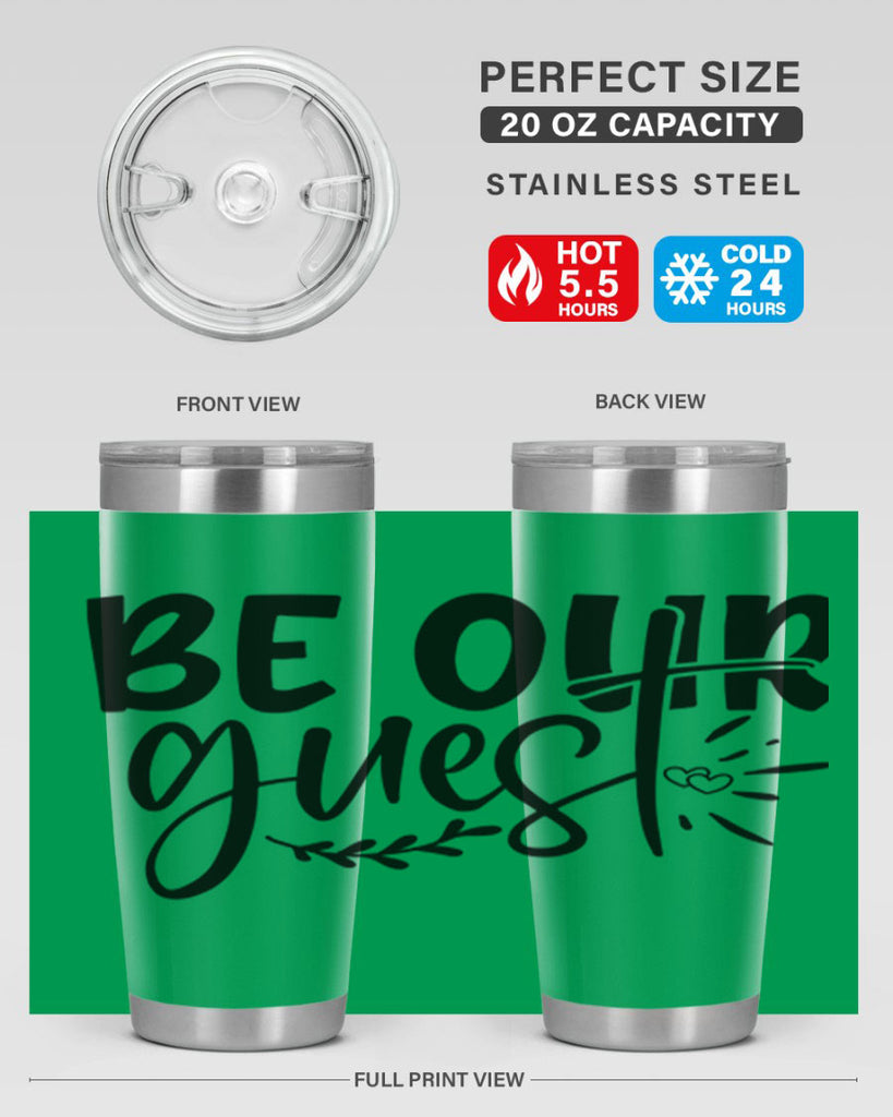 be our guest 87#- home- Tumbler