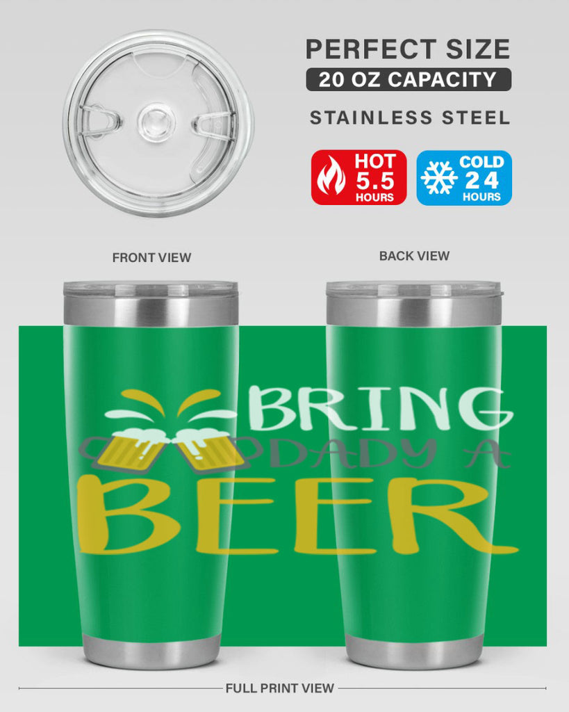 bring a dady beer 118#- beer- Tumbler