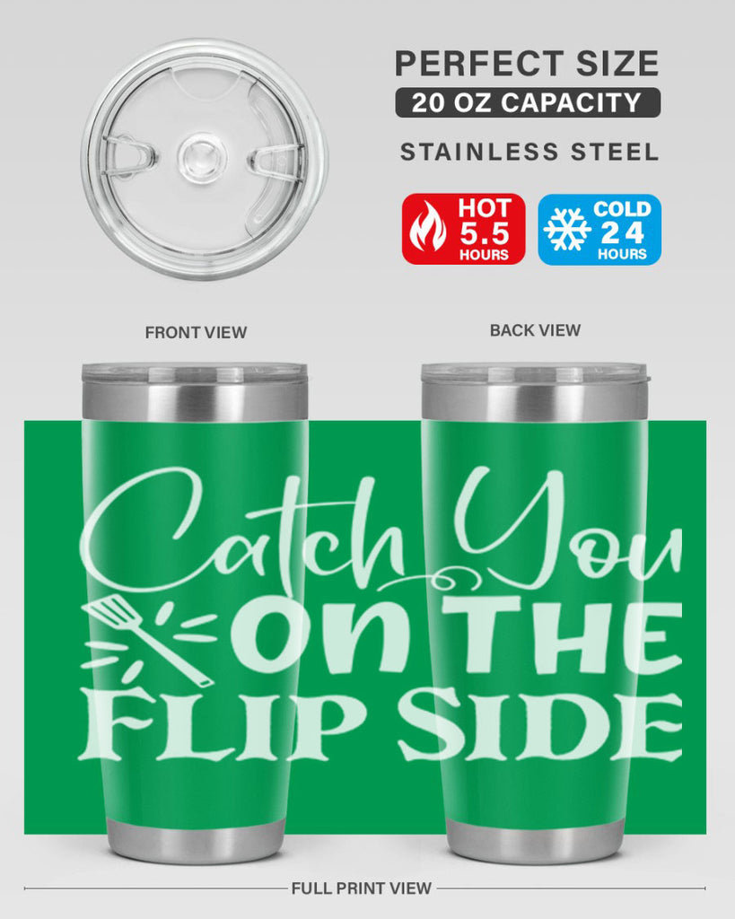catch you on the flip side 51#- kitchen- Tumbler