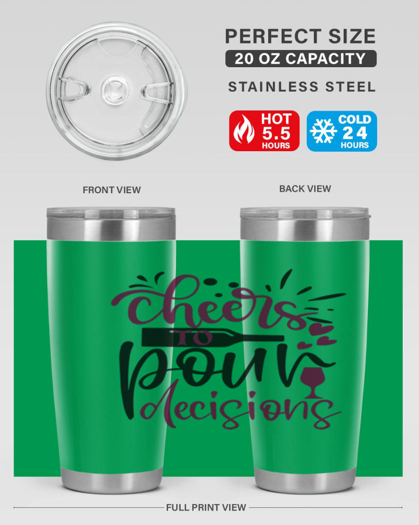 cheers to pour decisions 202#- wine- Tumbler