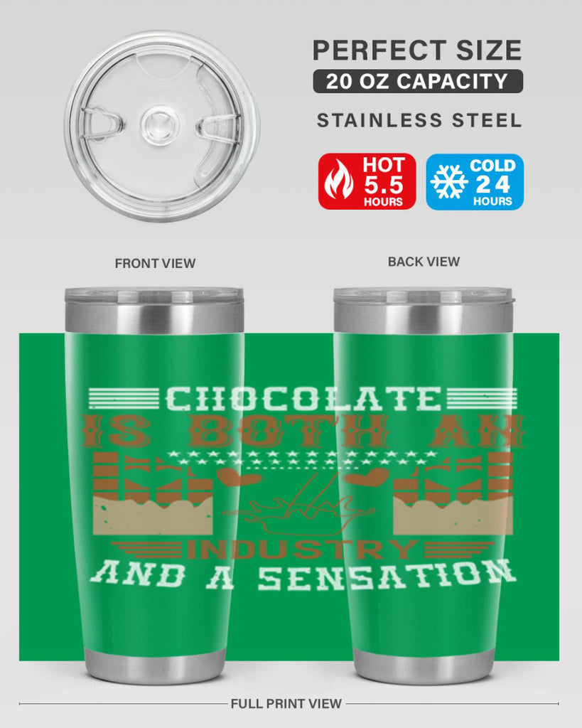 chocolate is both an industry and a sensation 48#- chocolate- Tumbler