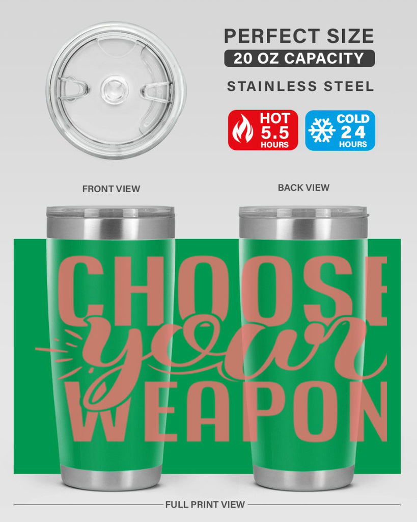 choose your weapon 18#- kitchen- Tumbler