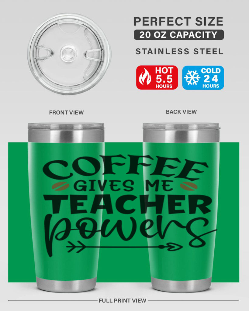 coffee gives me teacher powers Style 187#- teacher- tumbler