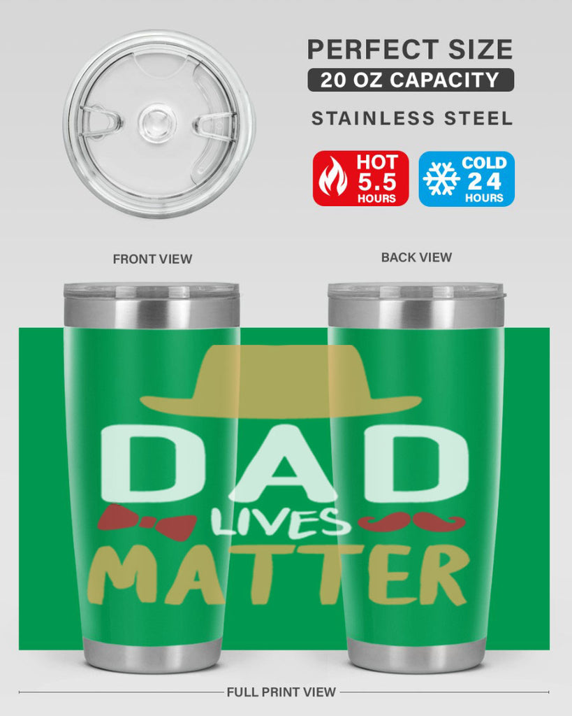 dad lives matter 103#- fathers day- Tumbler