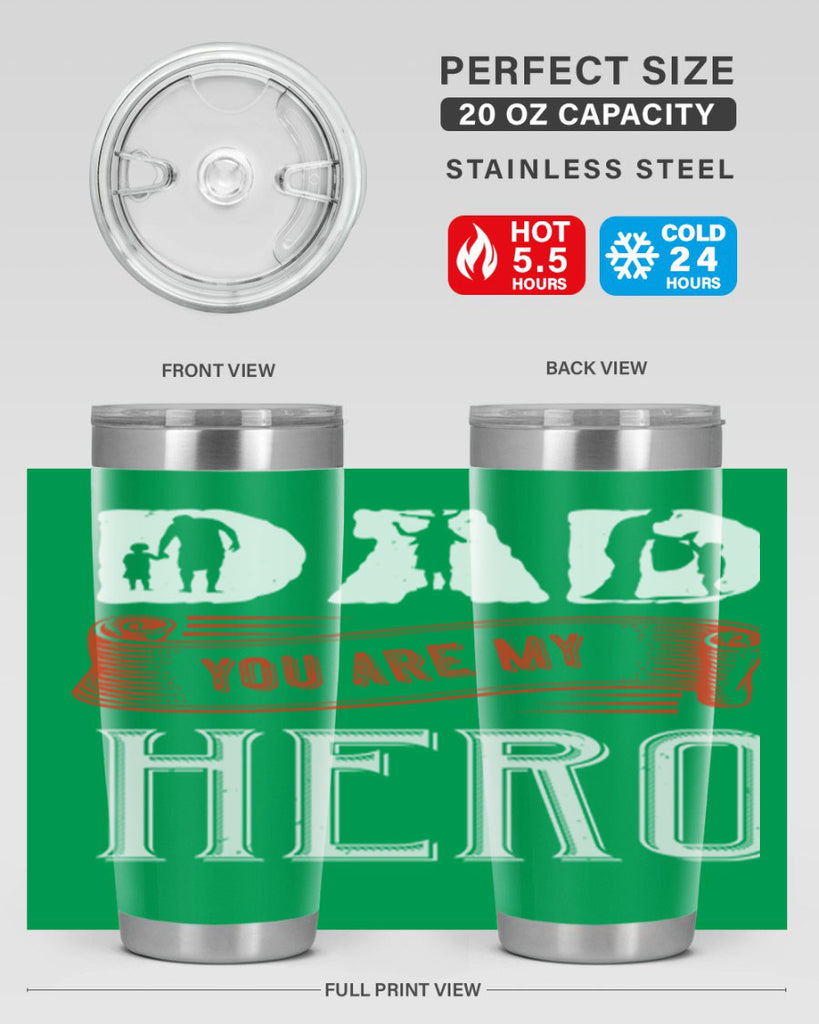 dad you are my hero 120#- fathers day- Tumbler
