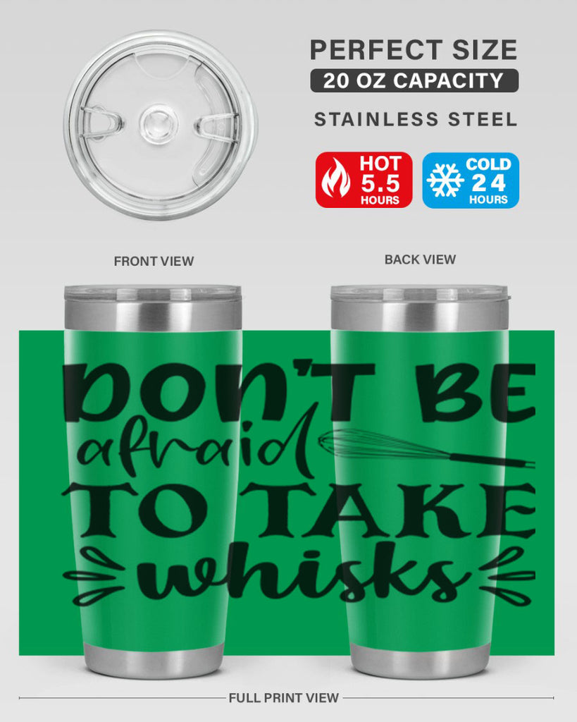 dont be afraid to take whisks 113#- kitchen- Tumbler