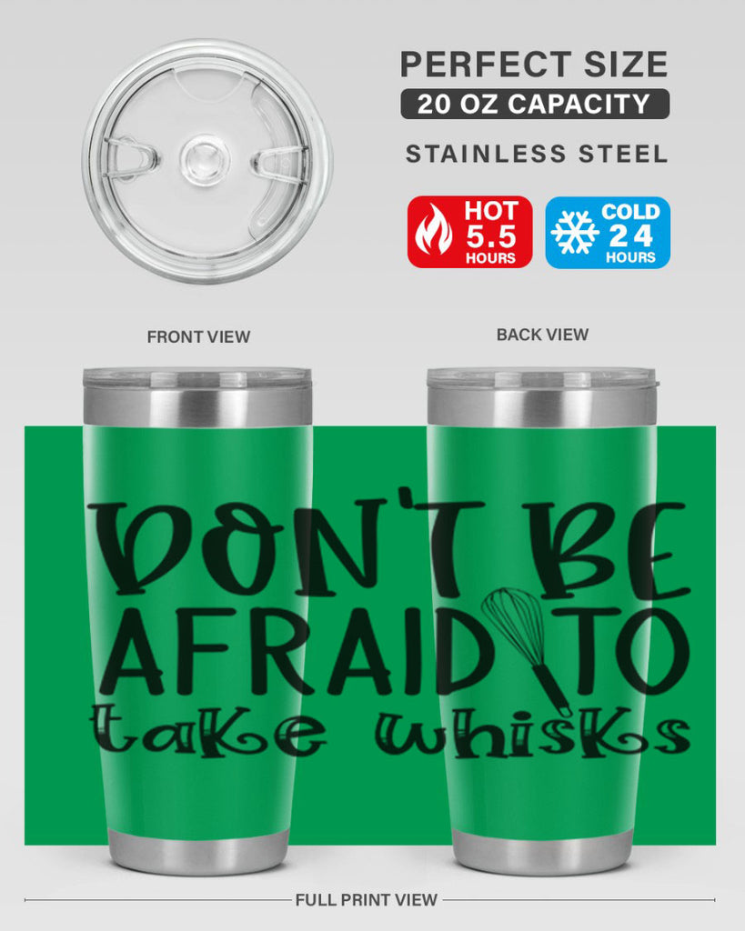 dont be afraid to take whisks 39#- kitchen- Tumbler