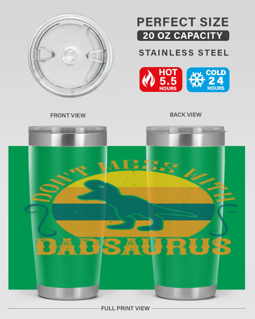 dont mess with dadsaurus 225#- fathers day- Tumbler