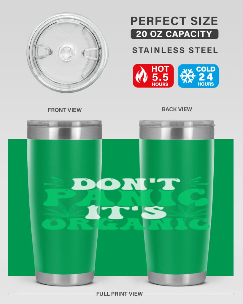 dont panic its organic 73#- marijuana- Tumbler