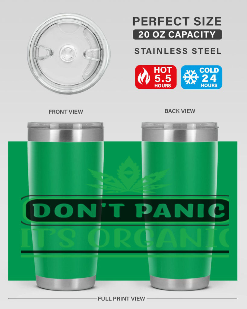 dont panic its organic 74#- marijuana- Tumbler