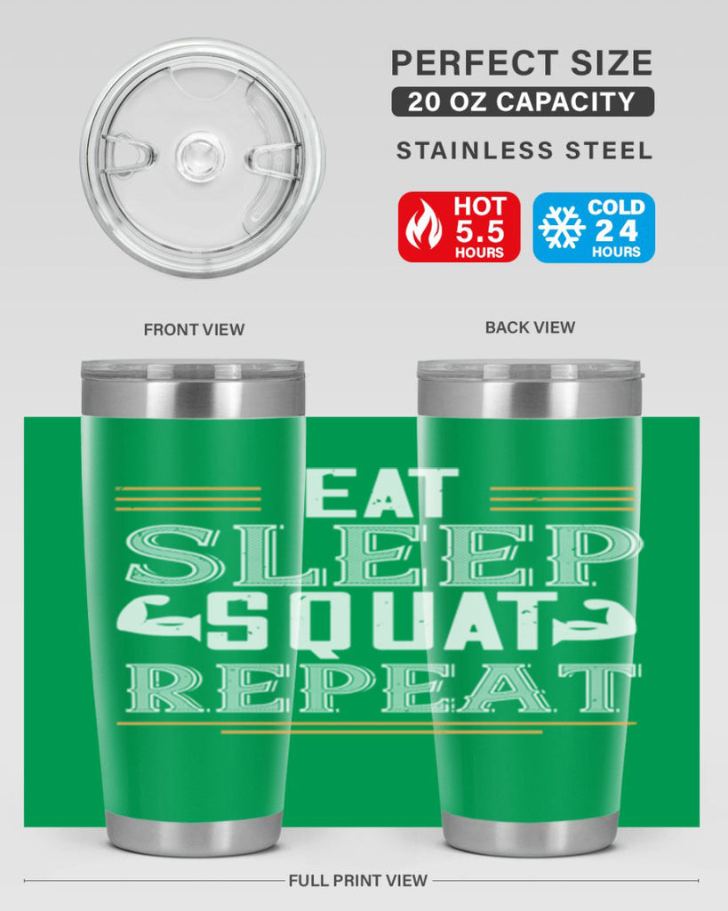 eat sleep squat repeat 58#- gym- Tumbler