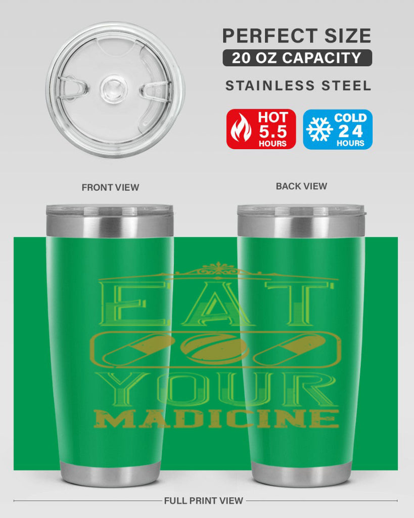 eat your madicine 141#- vegan- Tumbler