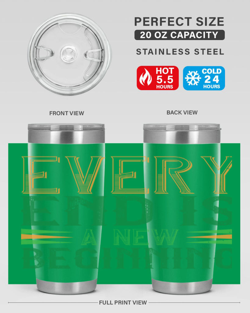 every end is a new beginning Style 138#- St Patricks Day- Tumbler