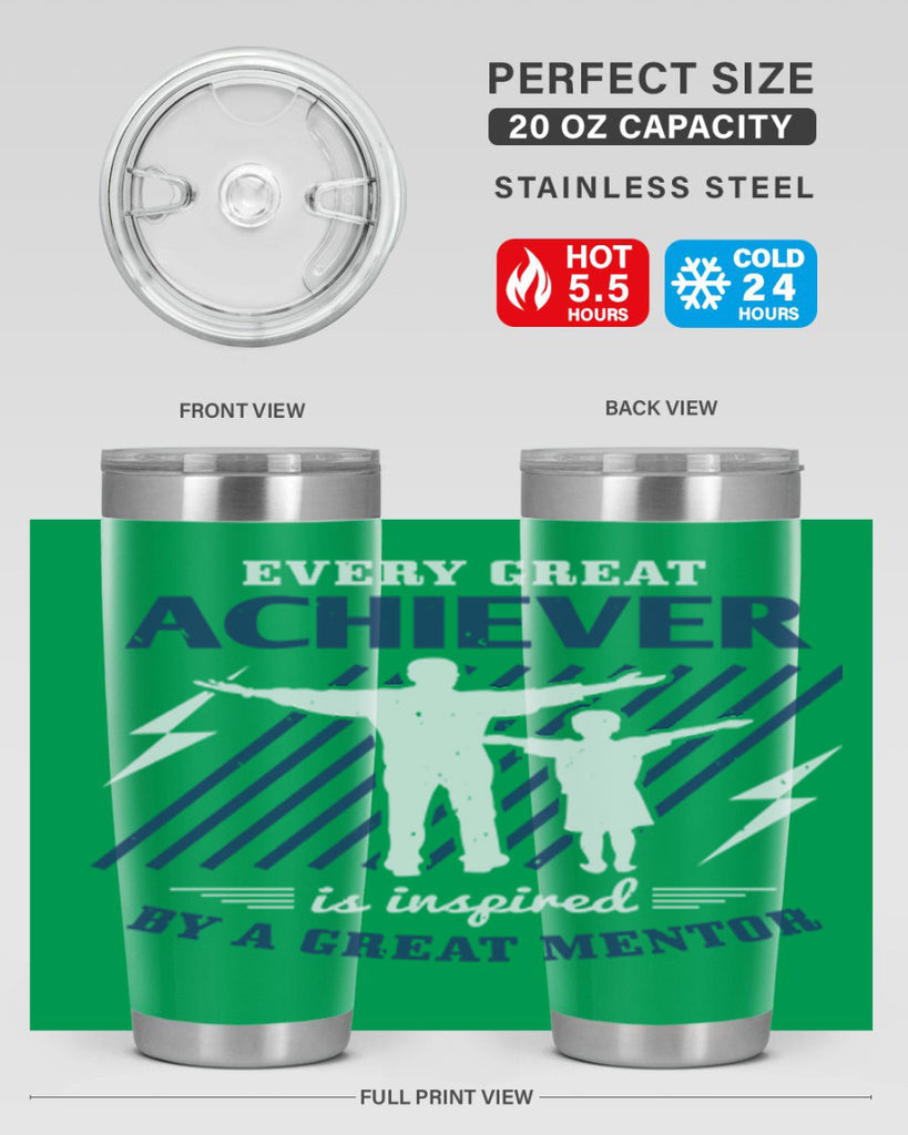 every great achiever 230#- fathers day- Tumbler