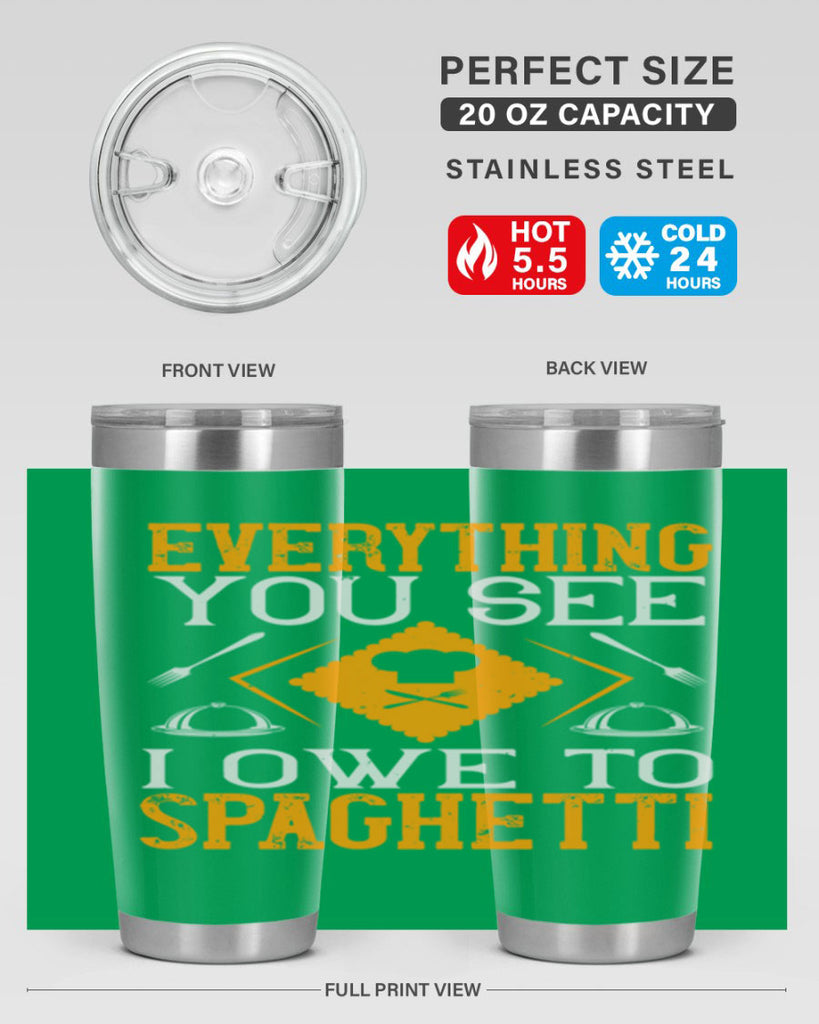 everything you see i owe to spaghetti 42#- cooking- Tumbler