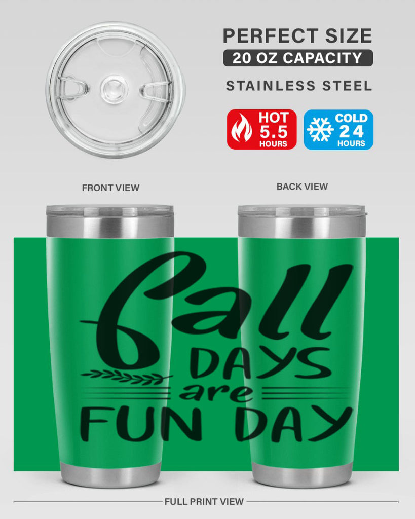 fall days are fun day 95#- fall- Tumbler