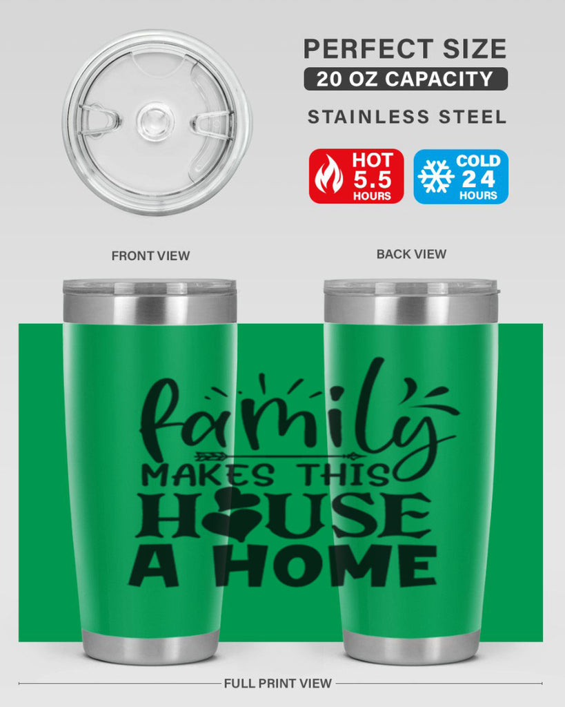 family makes this house a home 36#- family- Tumbler