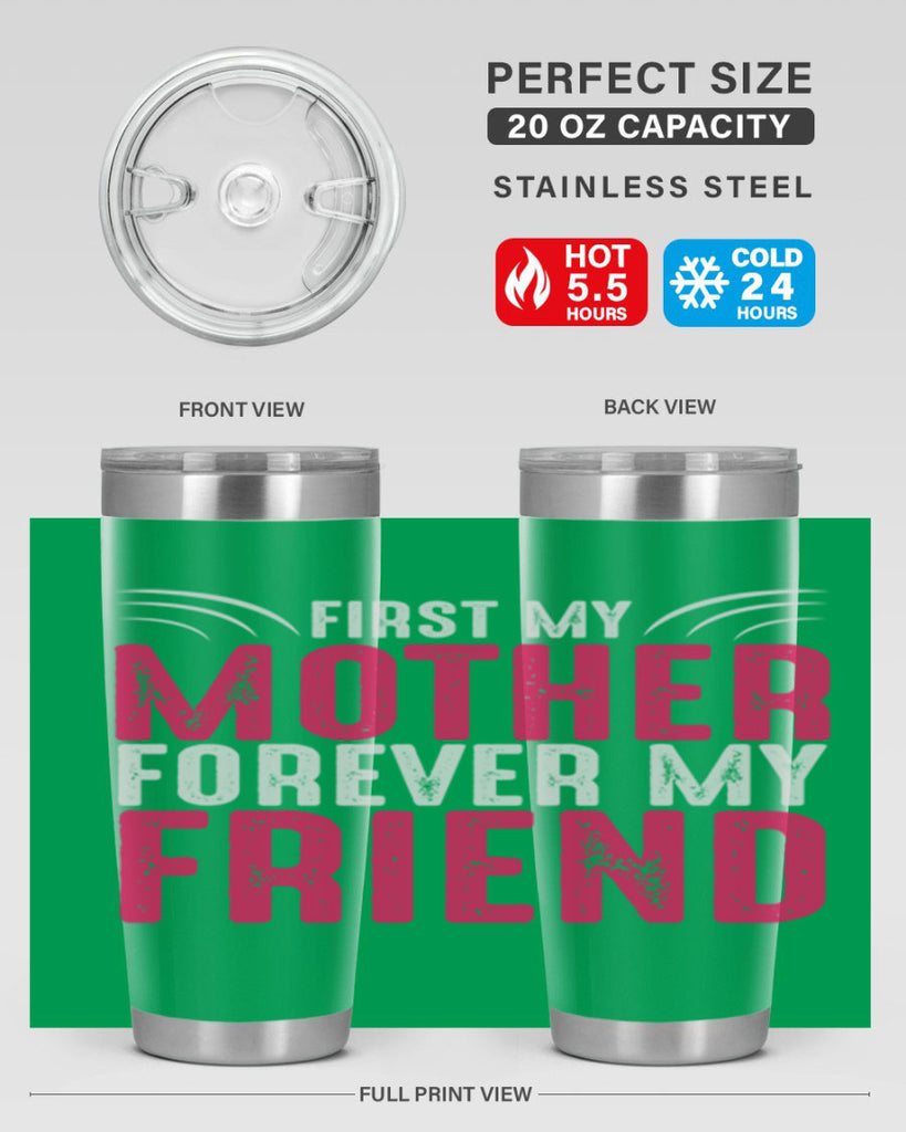 first my mother forever my friend 182#- mom- Tumbler