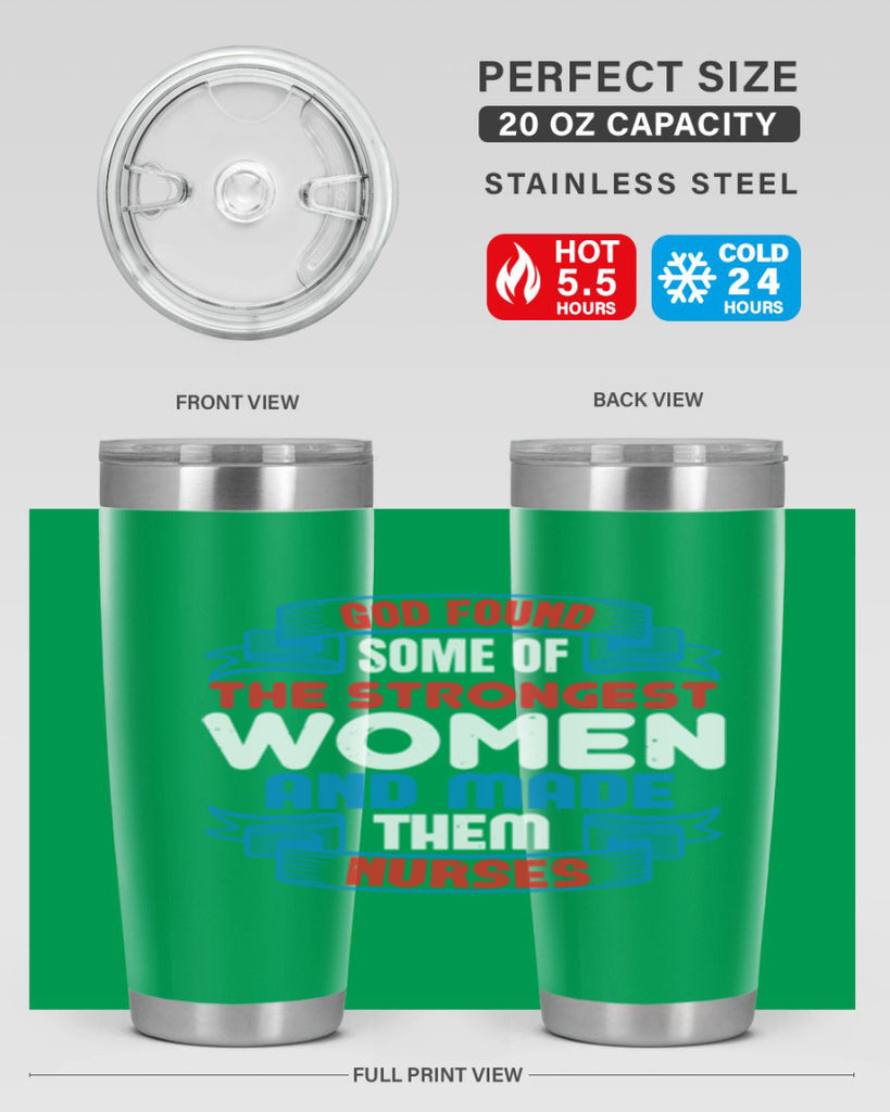 god found the strongest Style 398#- nurse- tumbler