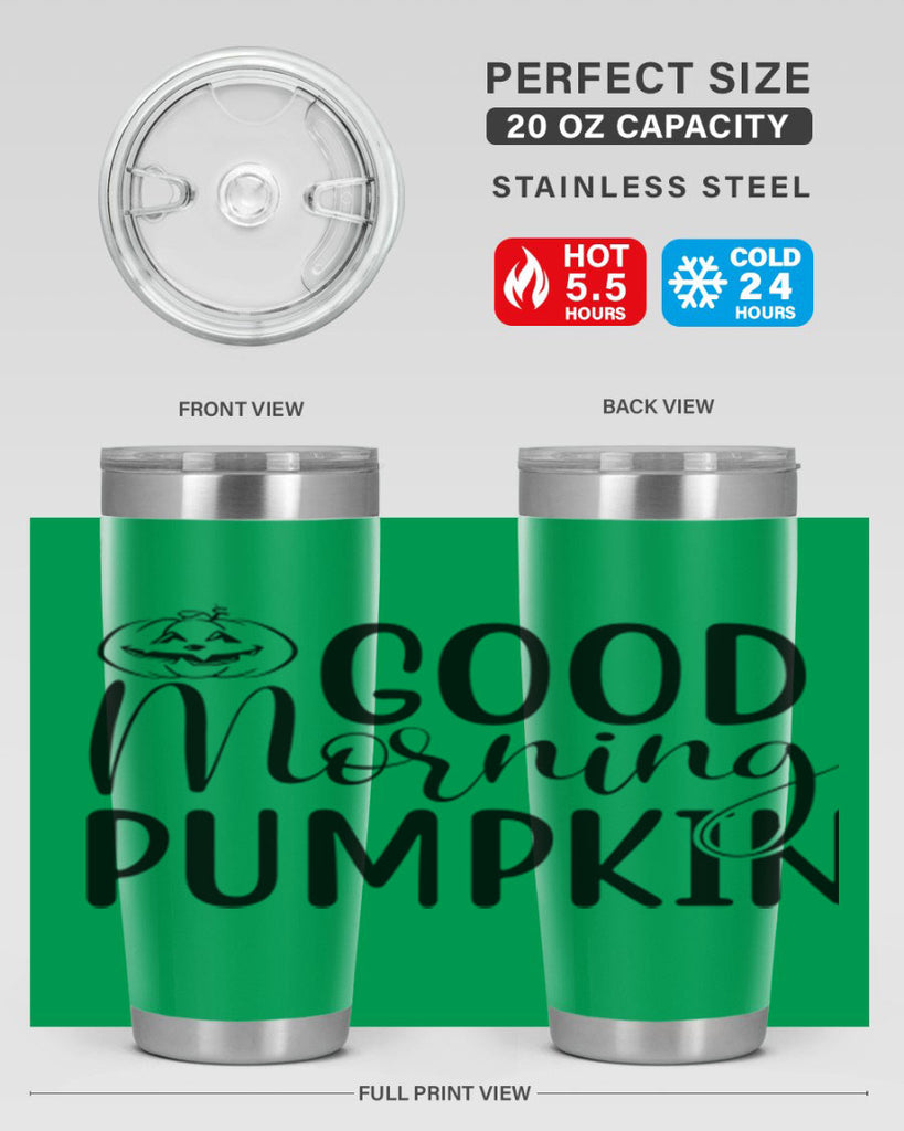 good morning pumpkin 207#- fall- Tumbler